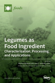 Hardcover Legumes as Food Ingredient: Characterization, Processing, and Applications Book