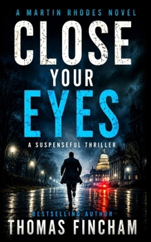 Close Your Eyes - Book #1 of the Martin Rhodes