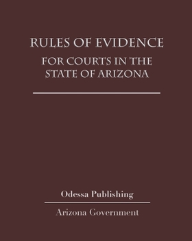 Paperback Rules of Evidence for Courts in the State of Arizona Book