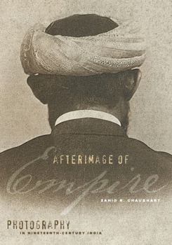 Paperback Afterimage of Empire: Photography in Nineteenth-Century India Book
