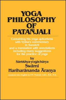 Hardcover Yoga Philosophy of Patañjali: Containing His Yoga Aphorisms with Vy&#257;sa's Commentary in Sanskrit and a Translation with Annotations Including Ma Book