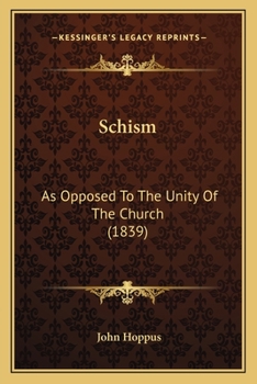 Paperback Schism: As Opposed To The Unity Of The Church (1839) Book