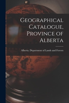 Paperback Geographical Catalogue, Province of Alberta Book