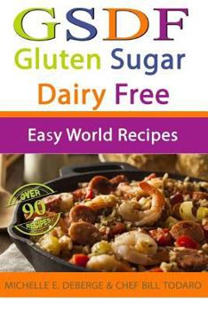 Paperback Easy World Recipes: Gluten Sugar Dairy Free Book