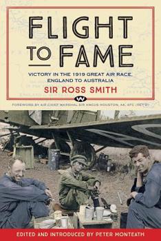 Paperback Flight to Fame: Victory in the 1919 Great Air Race, England to Australia Book