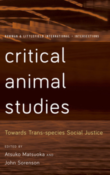 Paperback Critical Animal Studies: Towards Trans-species Social Justice Book