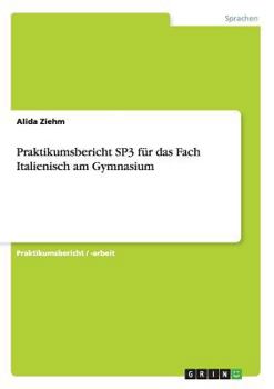 Paperback Praktikumsbericht SP3 für das Fach Italienisch am Gymnasium [German] Book