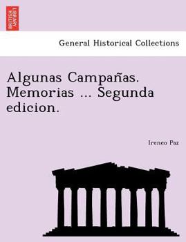 Paperback Algunas Campan As. Memorias ... Segunda Edicion. Book