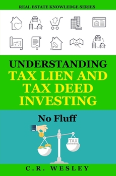 Paperback Understanding Tax Lien and Tax Deed Investing: No Fluff Book
