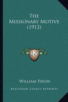 Paperback The Missionary Motive (1913) Book