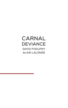 Carnal Deviance - Book #2 of the Detectives Morris & Carrillo