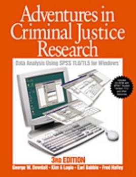 Paperback Adventures in Criminal Justice Research: Data Analysis for Windows(r) Using Spss(tm) Versions 11.0, 11.5, or Higher Book