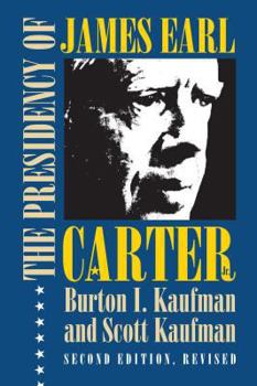 The Presidency of James Earl Carter, Jr. - Book  of the American Presidency Series