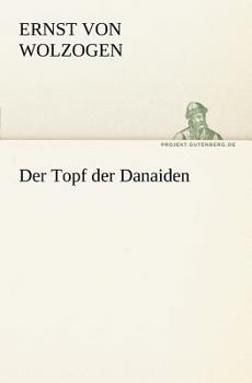 Paperback Der Topf Der Danaiden [German] Book
