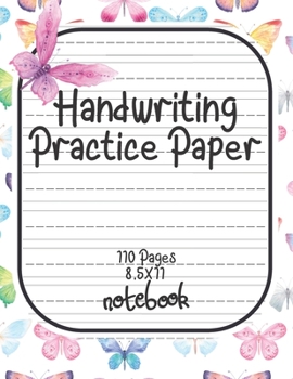 Handwriting Practice Paper: Notebook With Dotted Line Students K-3, 8.5x11 inches, 110 Sheets. Cute Butterfly Pattern for Girls