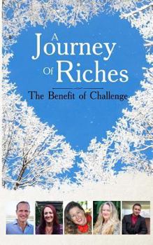 Paperback The Benefit of Challenge: A Journey of Riches Book