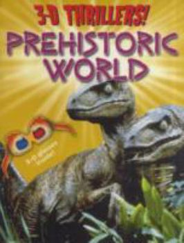 Paperback 3-D Thrillers! Prehistoric World (3D Thrillers) Book