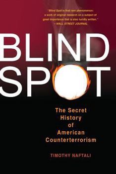 Paperback Blind Spot: The Secret History of American Counterterrorism Book