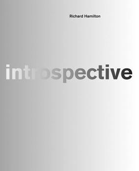 Hardcover Richard Hamilton: Introspective Book