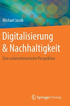 Hardcover Digitalisierung & Nachhaltigkeit: Eine Unternehmerische Perspektive [German] Book