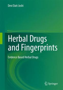 Hardcover Herbal Drugs and Fingerprints: Evidence Based Herbal Drugs Book
