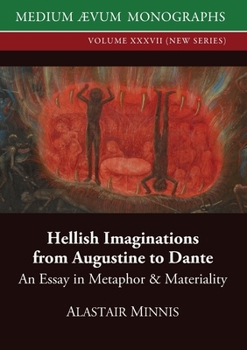 Paperback Hellish Imaginations from Augustine to Dante: An Essay in Metaphor and Materiality Book