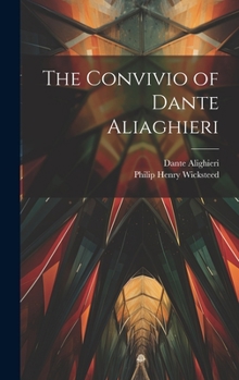 Hardcover The convivio of Dante Aliaghieri [Italian] Book