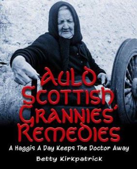 Paperback Auld Scottish Grannies' Remedies Book