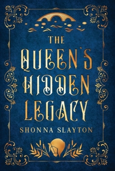 The Queen's Hidden Legacy