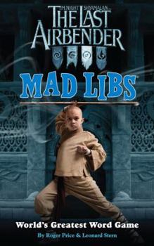 The Last Airbender Mad Libs - Book  of the Mad Libs