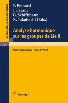 Paperback Analyse Harmonique Sur Les Groupes de Lie II: Seminaire Nancy-Strasbourg 1976-78 [French] Book
