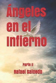 Paperback Ángeles en el Infierno: Parte II [Spanish] Book