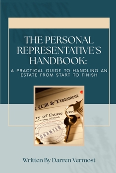 Paperback The Personal Representative's Handbook: A Practical Guide to Handling an Estate from Start to Finish Book