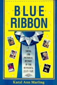 Paperback Blue Ribbon: A Social and Pictorial History of the State Fair Book