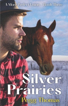 Paperback Silver Prairies: A More Perfect Union - Book Three Book