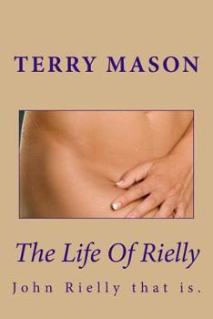 Paperback The Life Of Rielly: John Rielly that is. Book