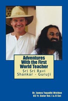 Paperback Adventures With the First World Teacher: Sri Sri Ravi Shankar Book