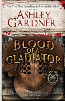 Blood of a Gladiator - Book #1 of the Leonidas the Gladiator Mysteries