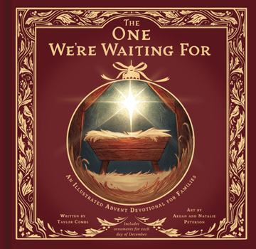Hardcover The One We're Waiting for: An Illustrated Advent Devotional for Families Book