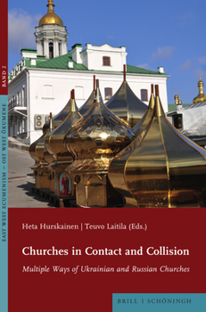 Hardcover Churches in Contact and Collision: Multiple Ways of Ukrainian and Russian Churches Book