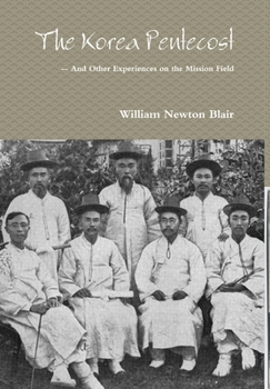 Hardcover The Korea Pentecost -- And other Experiences on the Mission Field Book