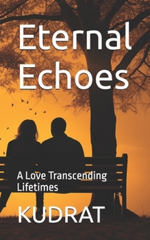Paperback Eternal Echoes: A Love Transcending Lifetimes Book