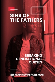 Paperback Sins of the Fathers: Breaking Generational Curses Book