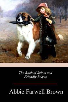 Paperback The Book of Saints and Friendly Beasts Book