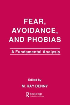 Paperback Fear, Avoidance, and Phobias: A Fundamental Analysis Book