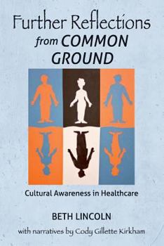 Paperback Further Reflections from Common Ground: Cultural Awareness in Healthcare Book