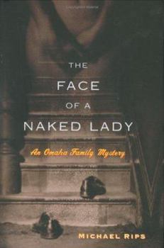 Hardcover The Face of a Naked Lady: An Omaha Family Mystery Book