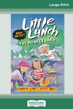 Paperback The Monkey Bars: Little Lunch Series (16pt Large Print Edition) [Large Print] Book