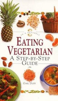 Hardcover Eating Vegetarian: A Step-By-Step Guide Book