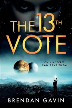 Paperback The 13th Vote: Only a Secret Can Save Them. Book